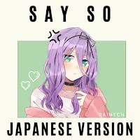 Rainych — Say So (Japanese Version) — обложка